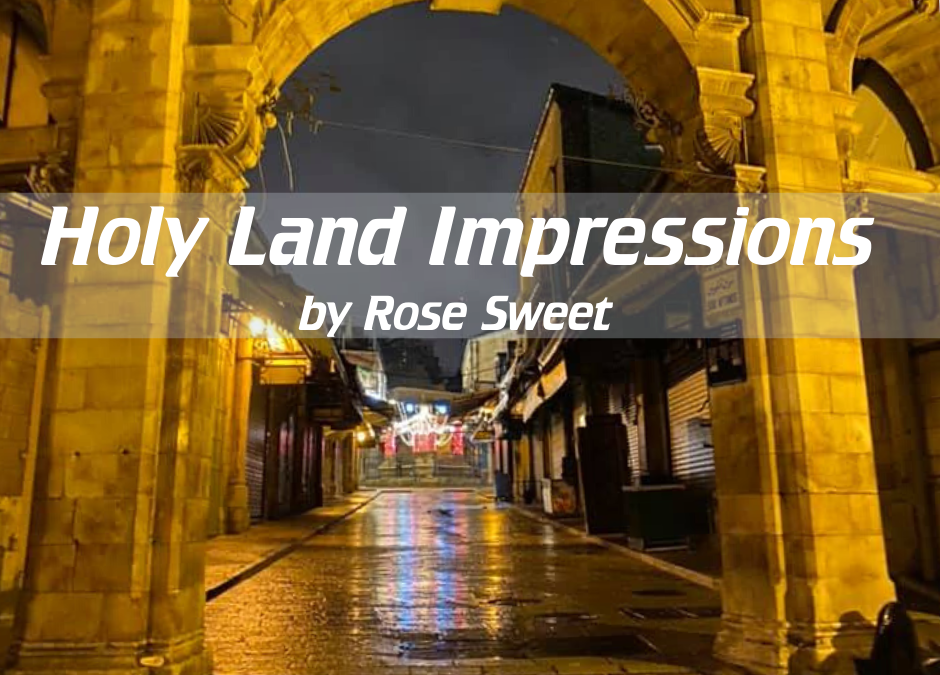 Holy Land Impressions by Rose Sweet