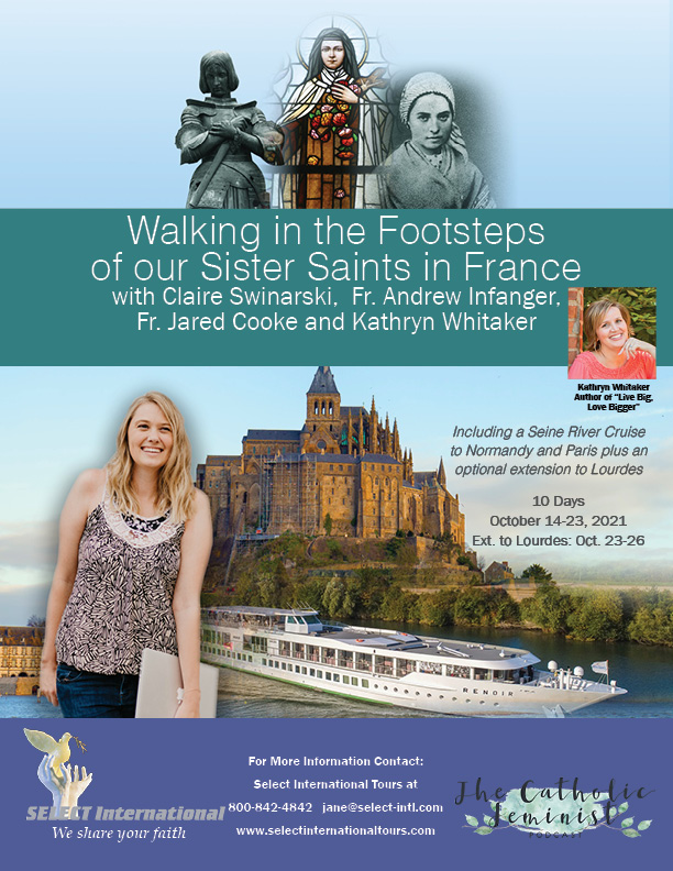 Claire Swinarkski - Catholic Feminist - France 2021_Kathryn Whitaker A Pilgrimage to Provence The Way of Mary Magdalene with Claire Swinarski