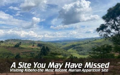 Kibeho: A Marian Apparition Site You May Have Missed