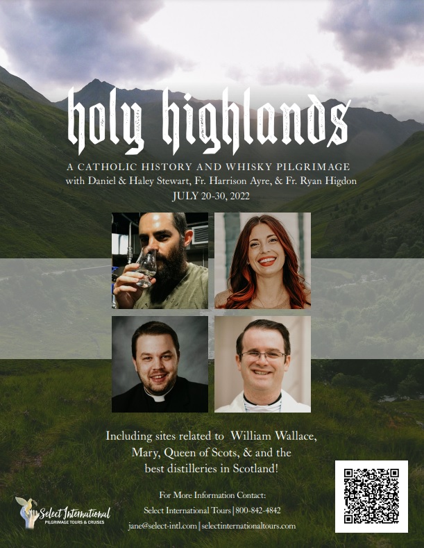 Holy Highlands: A Catholic History and Whiskey Pilgrimage July 20 - 30, 2022 -22RS07UKHS