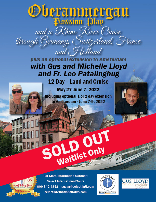 Oberammergau and Rhine River Cruise with Gus and Michelle Lloyd and Fr. Leo Patalinghug May 2022