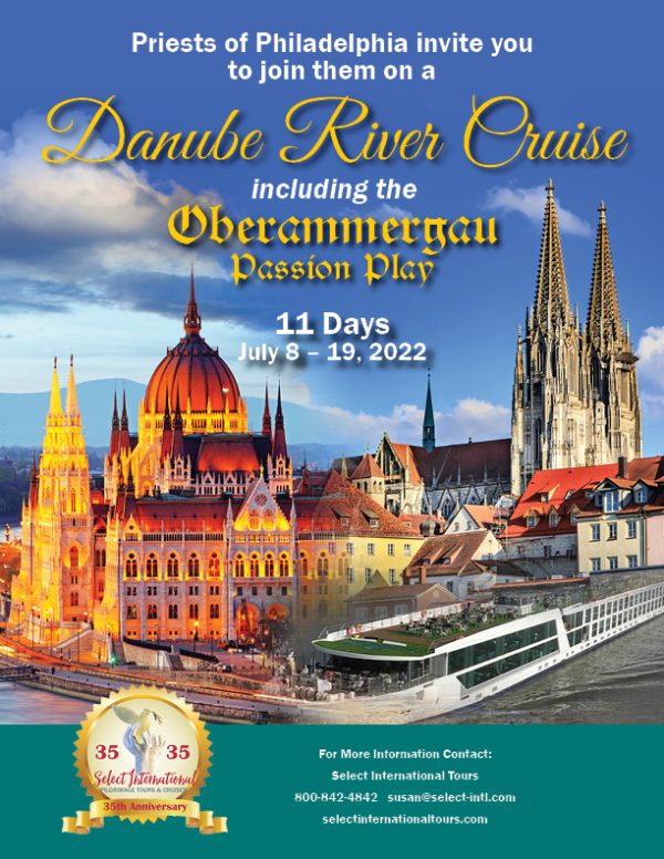 The Priests of Philadelphia Invite You to Join Them on a Danube River Cruise Including the Oberammergau Passion Play July-8-19-2022