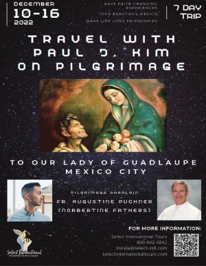 Pilgrimage to Our Lady of Guadalupe Mexico December 10-16, 2022 - 22MI12MXPK