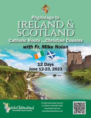 Catholic Roots Christian Cousins: A Pilgrimage to Ireland and Scotland June 12-23, 2023 - 23JA06UKLM