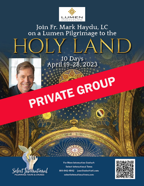 A Lumen Pilgrimage to the Holy Land April 19-28, 2023 - 23JA04HLMH