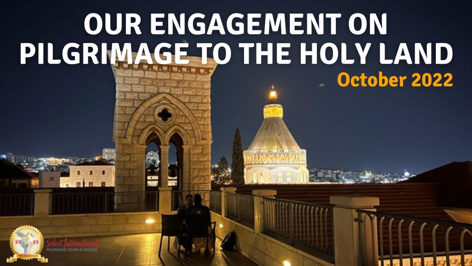 Our Engagement on Pilgrimage to the Holy Land
