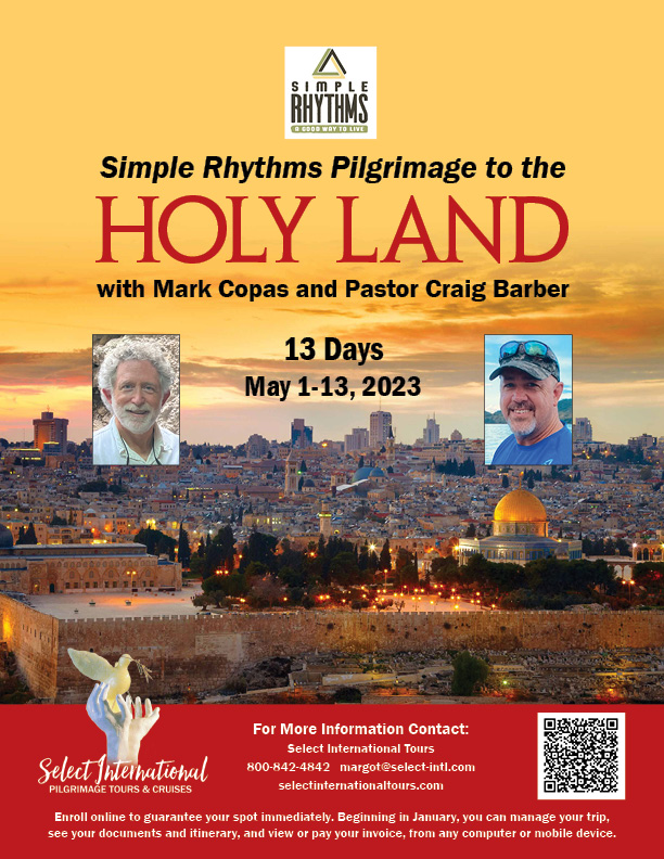 Simple Rhythms Pilgrimage to the Holy Land - May 1-13, 2023 - 23MJ05HLMC