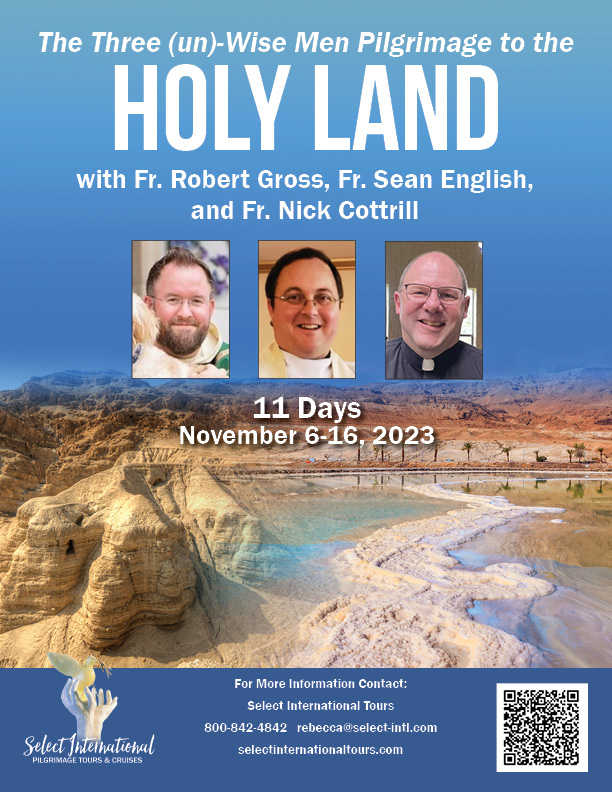 The Three (un)Wise Men Pilgrimage to the Holy Land - November 6 - 16, 2023 - 23RS11HLRG