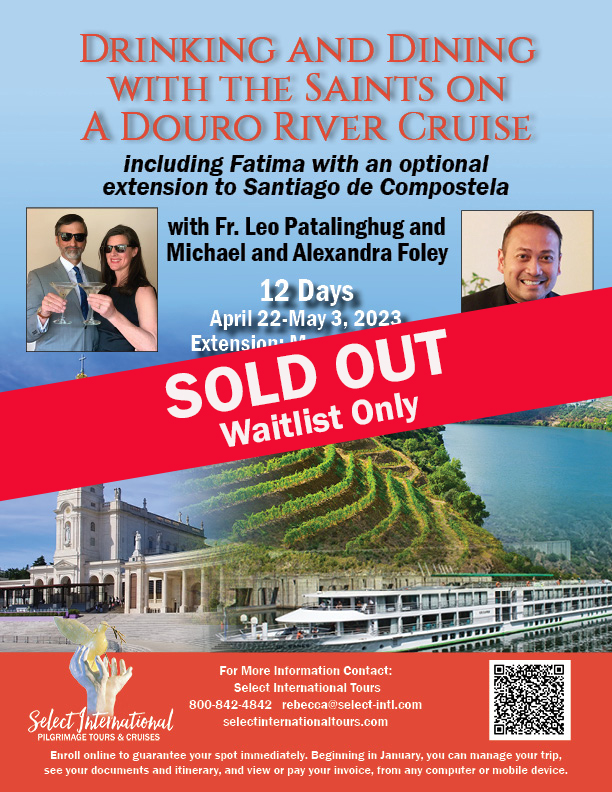 Drinking and Dining with the Saints on a Douro River Cruise April 22 - May 3, 2023 - 23RS04PTAF
