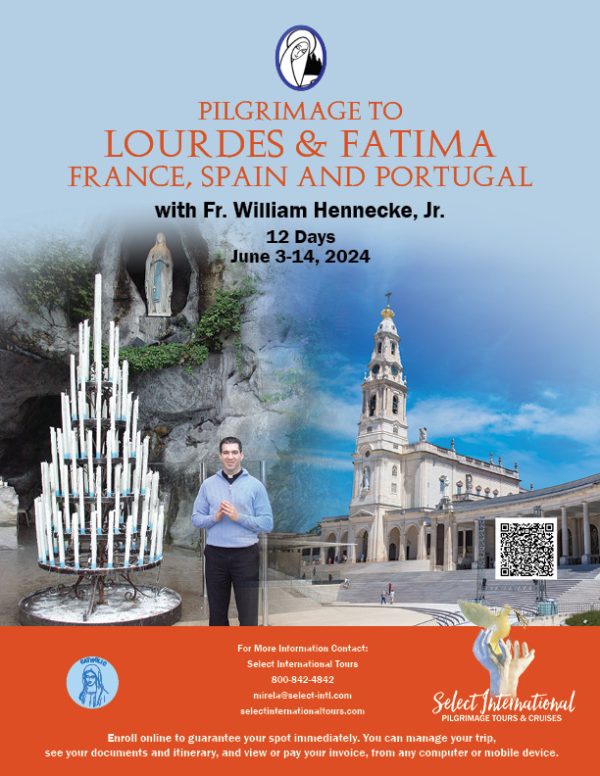 Pilgrimage to Lourdes and Fatima Including France, Spain and Portugal June 3 - 14, 2024 - 24MI06FRWH