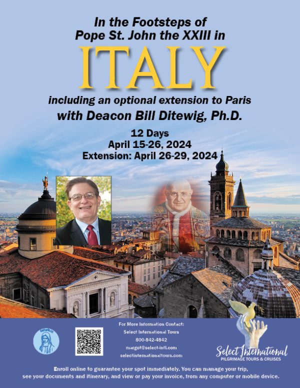 A Pilgrimage In the Footsteps of Pope St. John the XXIII in Italy April 15 - 26, 2024 - 24MJ04ITBD