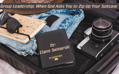 Group Leadership: When God Asks You to Zip Up Your Suitcase