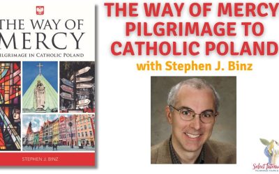 The Way of Mercy: Pilgrimage in Catholic Poland – with Stephen J. Binz