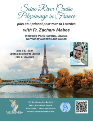 Seine River Cruise Pilgrimage in France with Optional Extension to Lourdes - June 9-17, 2024 - 24JA06FR_ZM