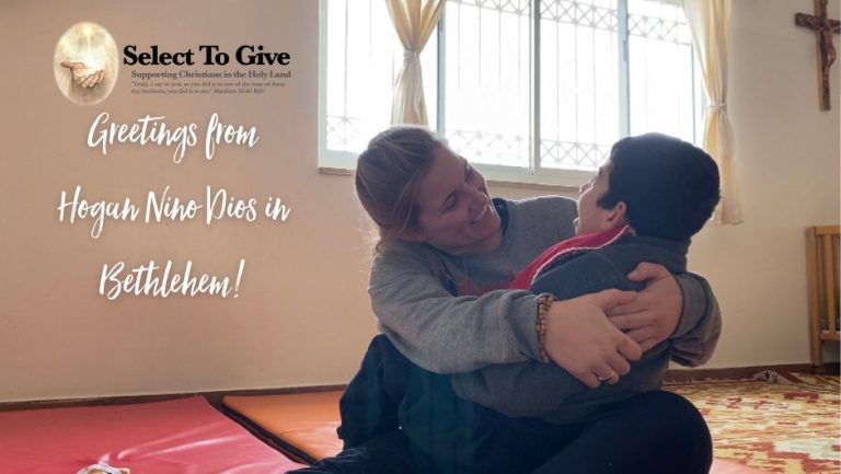 Greetings from Hogar Ninos Dios in Bethlehem!
