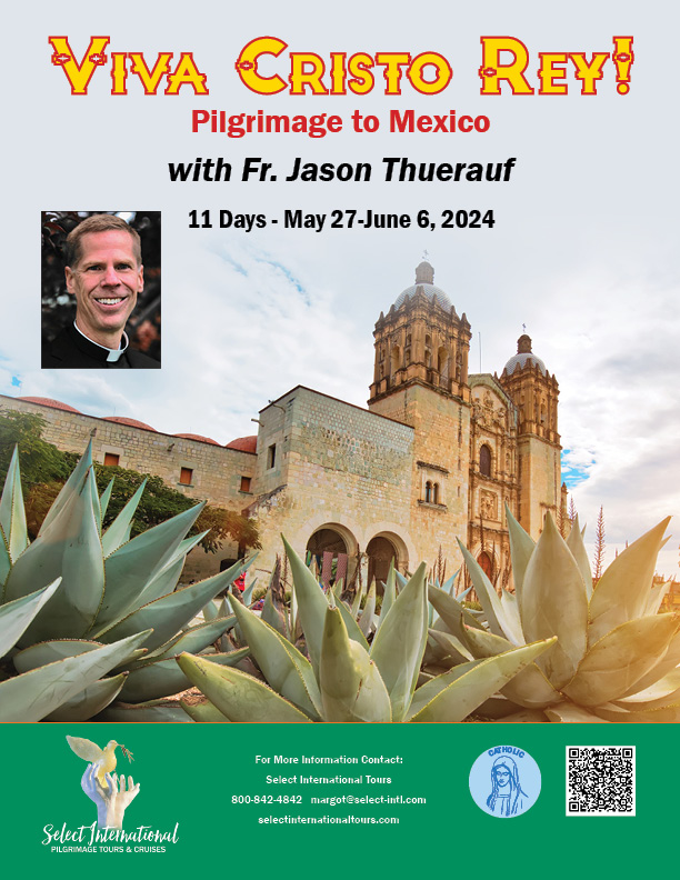 Pilgrimage to Mexico - May 27-June 6, 2024 - 24MJ05MXJT