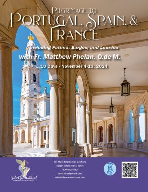 Pilgrimage to Portugal, Spain, and France with Fr. Matthew Phelan - November 4-13, 2024 - 24MI11PTMP