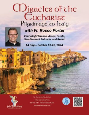 Miracles of the Eucharist Pilgrimage to Italy with Fr. Rocco Porter - October 13-26, 2024 - 24RS10ITRP
