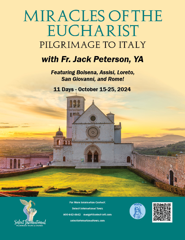 Miracles of the Eucharist Pilgrimage to Italy with Fr. Jack Peterson, YA - October 15-25, 2024 - 24MJ10ITJP