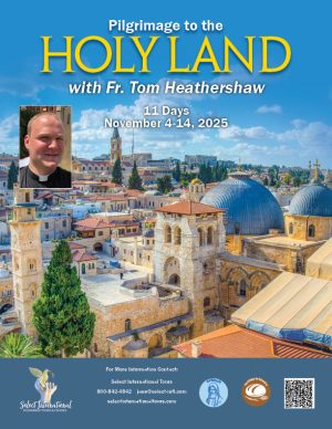 Pilgrimage to the Holy Land with Fr. Tom Heathershaw - November 4-14, 2025 - 25JA11HLTH