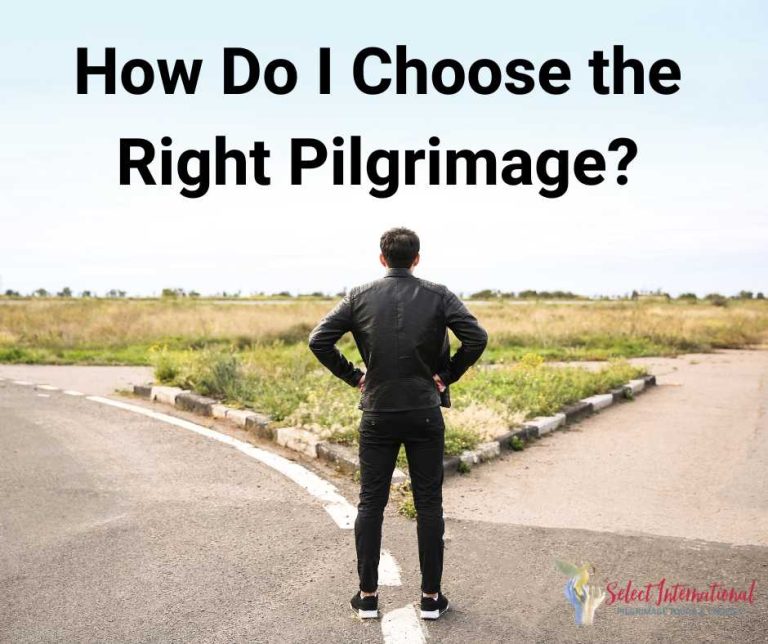How Do I Choose the Right Pilgrimage?