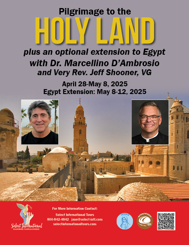 Pilgrimage to the Holy Land with Dr. Marcellino D'Ambrosio - April 28 - May 8, 2025 - 25JA04HLMD