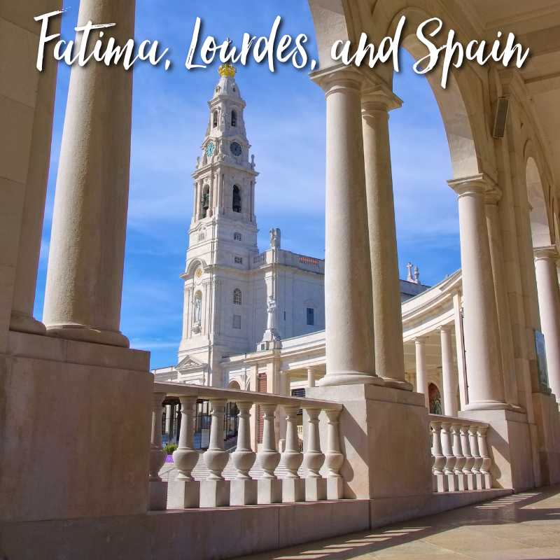 Catholic Pilgrimage to Fatima Lourdes Spain 