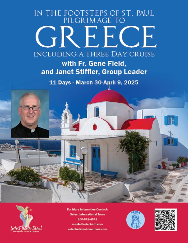 In the Footsteps of St. Paul Pilgrimage to Greece including a 3-Day Cruise with Fr. Gene Field and Janet Stiffler