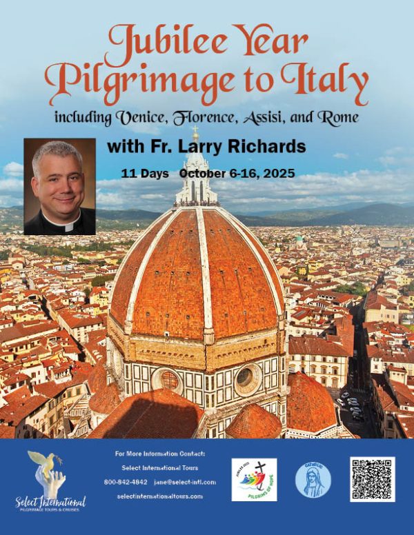 Jubilee Year Pilgrimage to Italy with Fr. Larry Richards