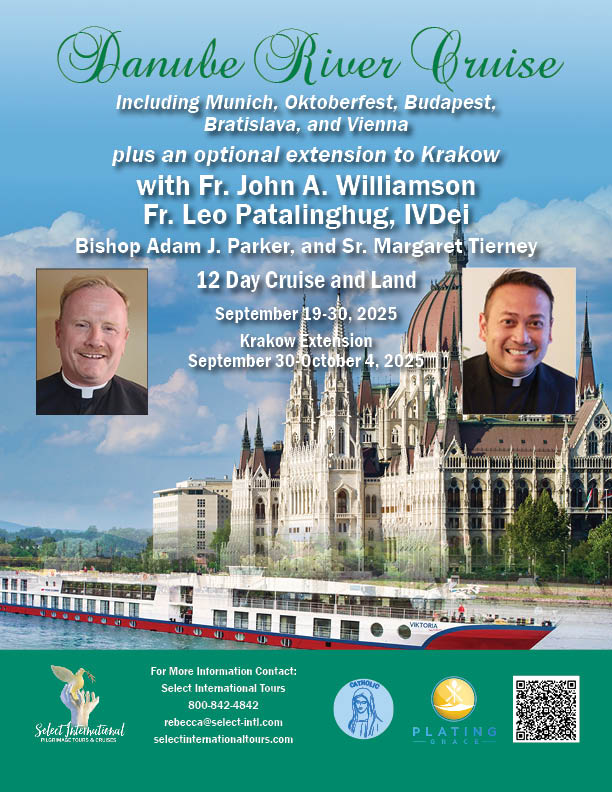 Danube River Cruise Including Munich, Vienna, Bratislava, and Budapest with Fr. John A Williamson and Fr. Leo Patalinghug