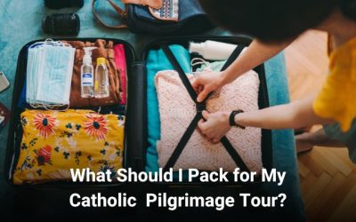 What Should I Pack for My Catholic  Pilgrimage Tour?