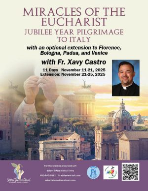 Miracles of the Eucharist Jubilee Year Pilgrimage with Fr. Xavy Castro