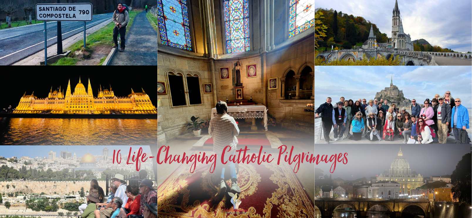 10 Life-Changing Catholic Pilgrimages