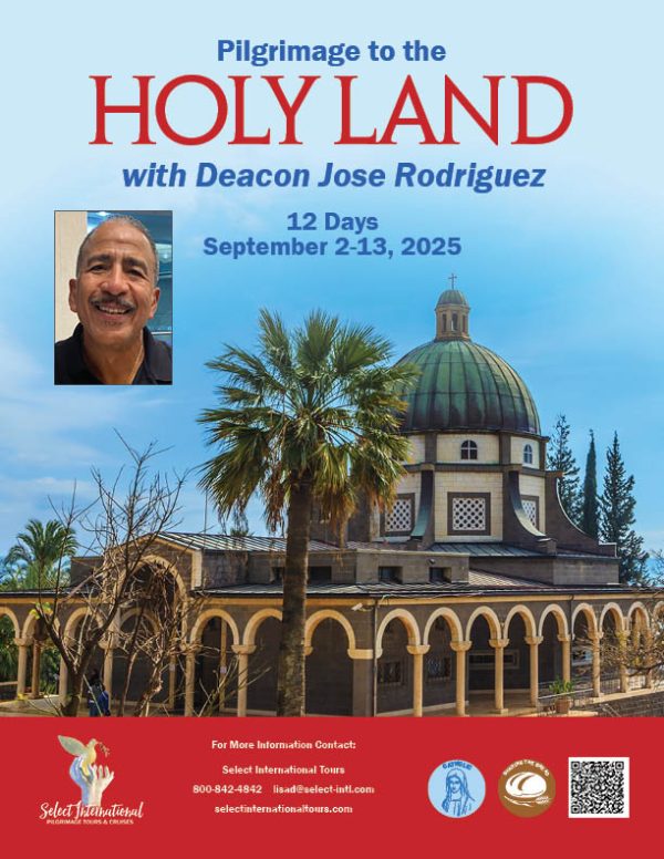 Pilgrimage to the Holy Land with Deacon Jose Rodriguez