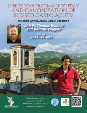 Jubilee Year Pilgrimage to Italy and Canonization of Bl. Carlo Acutis with Dorothy Wagner and Fr. Thomas Kennell