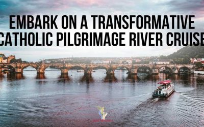 Embark on a Transformative Catholic Pilgrimage River Cruise