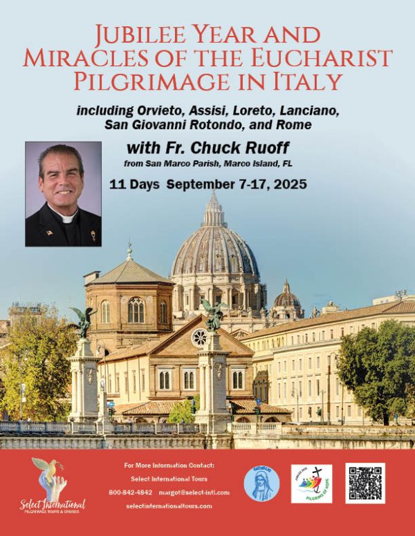 Jubilee Year and Miracles of the Eucharist Pilgrimage with Fr. Chuck Ruoff