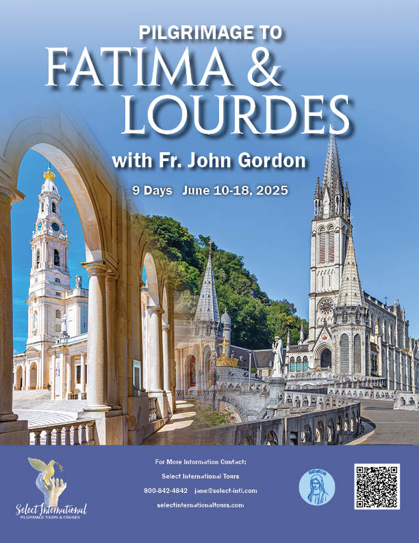 Pilgrimage to Fatima and Lourdes with Fr. John Gordon