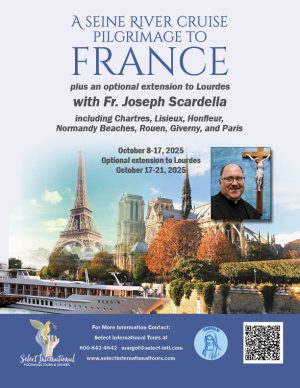 Seine River Cruise Pilgrimage with Fr. Joseph Scardella