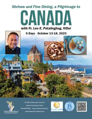 Shrines and Fine Dining A Pilgrimage to Canada with Fr. Leo Patalinghug