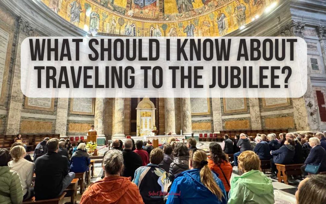 What Should I Know About Traveling to the Jubilee in Italy?