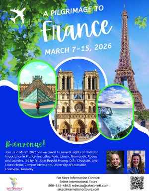 A Pilgrimage to France with Fr. John Baptist Hoang and Laura Makin
