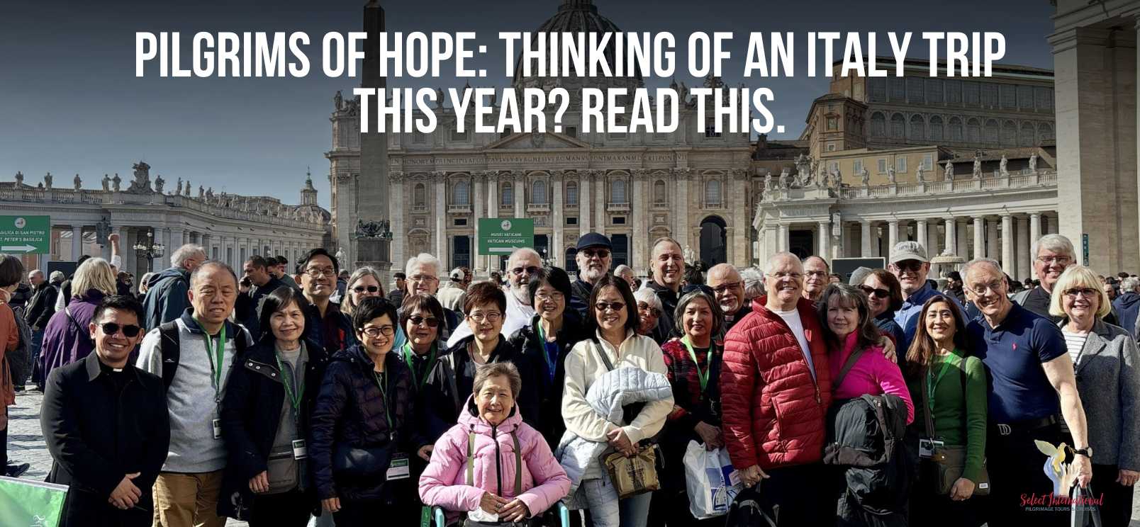 Pilgrims of Hope: Thinking of an Italy trip this year? Read this.