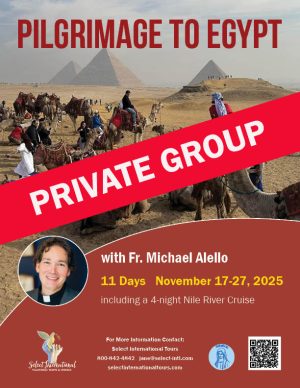 Pilgrimage to Egypt with Fr. Michael Alello