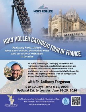 Holy Roller Catholic Tour of France with Fr. Anthony Ferguson