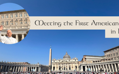 Meeting the First American Pope in Rome