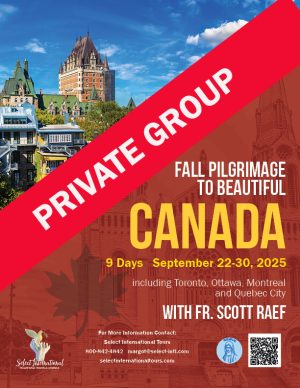 Fall Pilgrimage to Beautiful Canada with Fr. Scott Raef