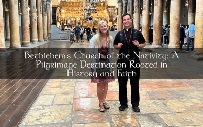 Bethlehem’s Church of the Nativity: A Pilgrimage Destination Rooted in History and Faith