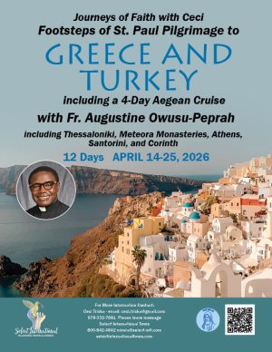 Pilgrimage to Greece and Turkey with Fr. Augustine Owusu-Peprah and Ceci Triska