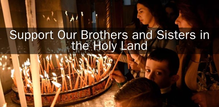 Supporting Our Brothers and Sisters in the Holy Land